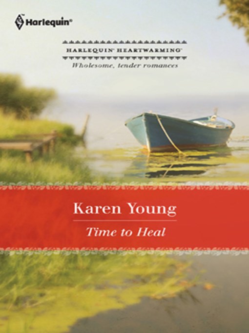 Title details for Time to Heal by Karen Young - Available